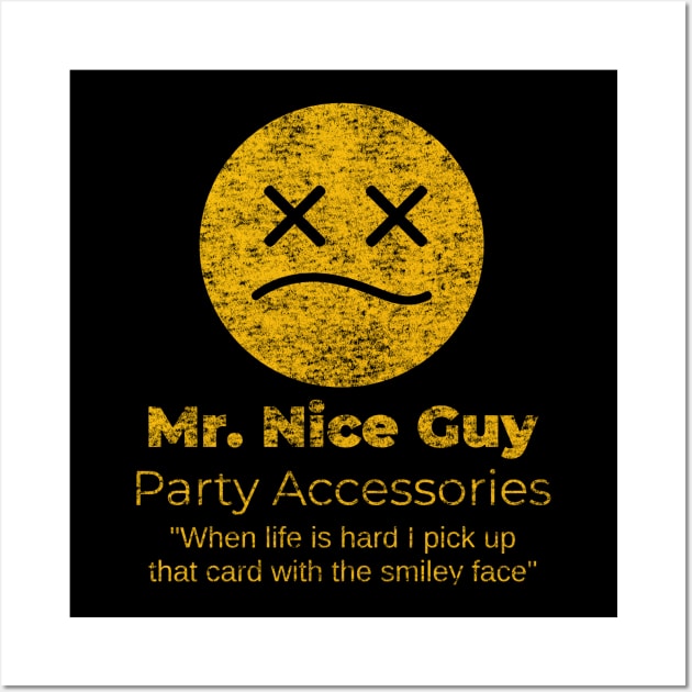 Mr. Nice Guy Wall Art by mech4zone